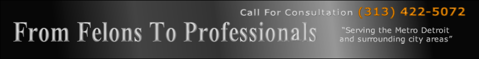“Serving the Metro Detroit
and surrounding city areas”
